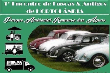 1º Encontro de Fuscas & Antigos de Hortolândia com Food Truck