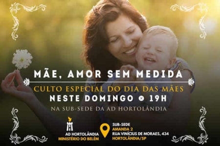 ASSEMBLEIA DE DEUS REALIZA CULTO ESPECIAL EM HOMENAGEM AO DIA DAS MÃES