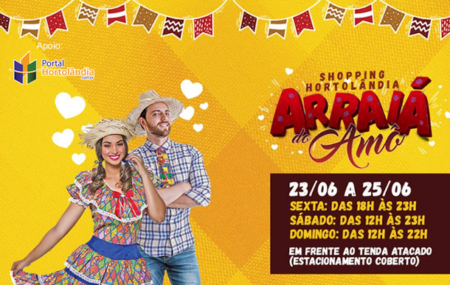 Shopping Hortolândia realiza 2º semana do Arraiá do Amô