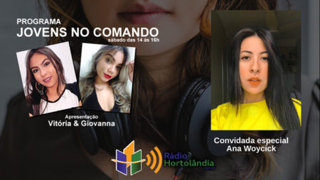 Jovens no Comando recebe Ana Woycick no sábado