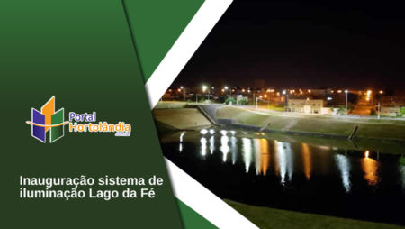 Inauguração do sistema de iluminação Lago da Fé