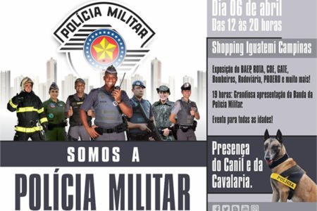 Evento inédito: “Somos a Polícia Militar”, neste sábado, no Shopping Iguatemi Campinas