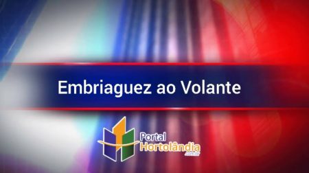 Mulher é presa por embriaguez ao volante em Hortolândia