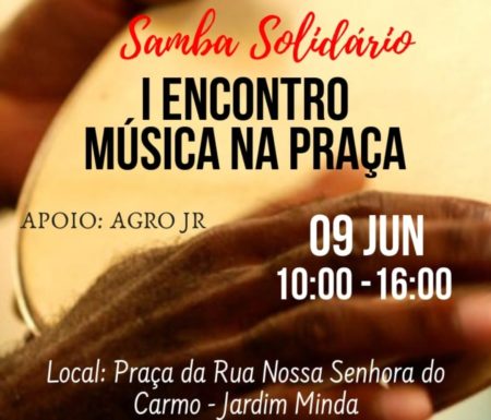 Jardim Minda terá Samba Solidário neste domingo (09/06)