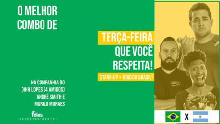 Stand up + Jogo do Brasil a programação perfeita para quem tirar a semana da rotina!