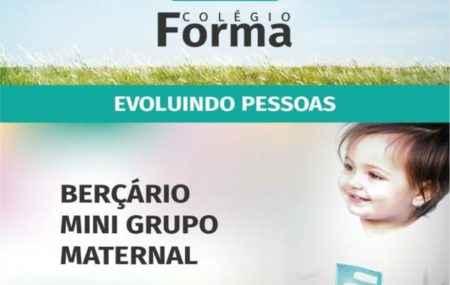 Matricule seu filho (a) no berçário, mini grupo ou maternal, no Colégio Forma