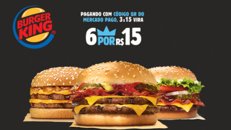 Burger King anuncia 6 lanches por R$ 15 na Black Friday