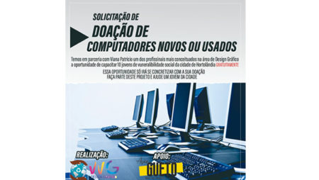 Projeto da cidade solicita doação de computadores para projeto com o maior DESIGN GRÁFICO do Brasil.