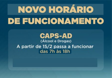 CAPS AD passa a funcionar das 7h às 18h a partir da segunda-feira (15/02)