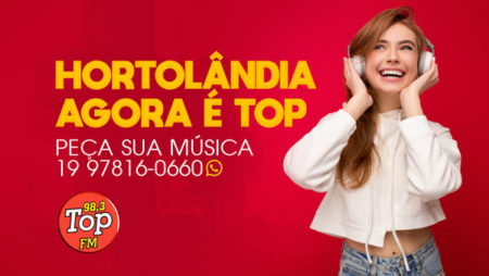 Hortolândia ganha rádio com a cara da cidade: Top FM Hortolândia 98,3