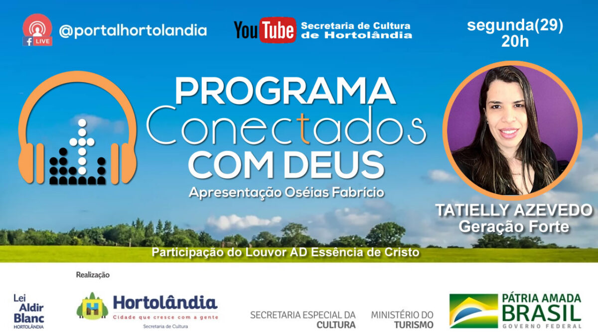 Programa Conectados com Deus recebe a Tatielly Azevedo – Geração Forte