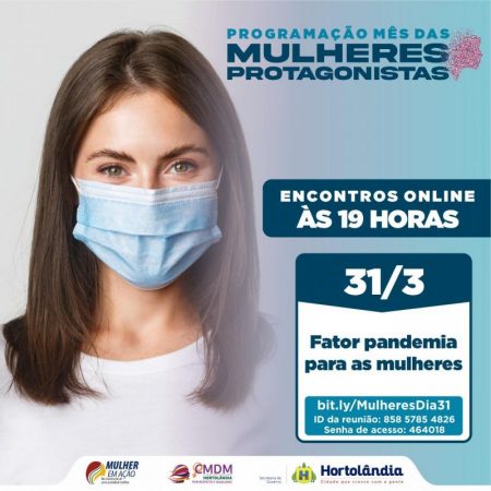 Último debate da programação especial do mês enfoca o “Fator pandemia para as mulheres”, nesta quarta-feira (31/03)