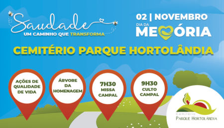02 de novembro – Dia da Memória no Cemitério Parque Hortolândia e Colina dos Flamboyants