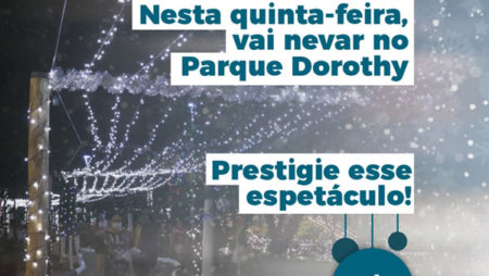 Nesta quinta-feira vai Nevar no Parque Irmã Dorothy