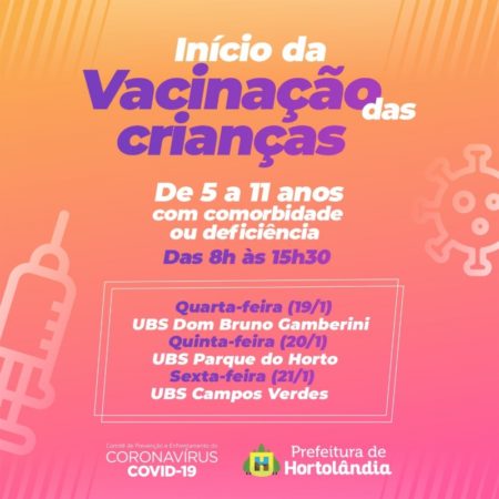 Hortolândia inicia vacinação contra a COVID-19 para crianças com comorbidade ou deficiência, nesta quarta-feira (19/01)