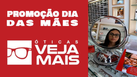 Promoção dia Das Mães na Óticas Veja Mais em Hortolândia