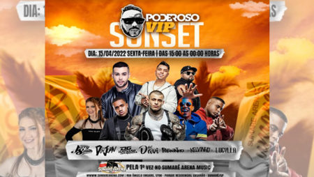 <strong>Sumaré Arena Music anuncia a festa “Poderoso Vip Sunset” para o dia 15 de abril</strong>