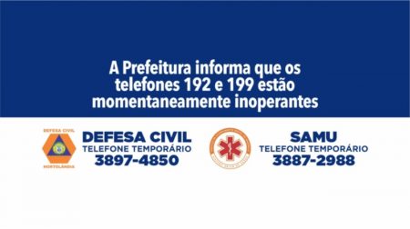 NOTA OFICIAL: Telefones 199 da Defesa Civil e 192 do SAMU estão inoperantes