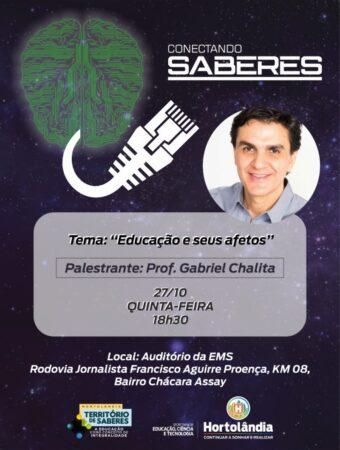 Gabriel Chalita encerra programação da semana “Conectando Saberes”