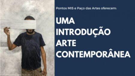 Estão abertas inscrições para oficina sobre arte contemporânea do Pontos MIS