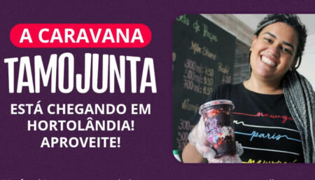 Capacitação gratuita para microempreendedoras negras chega a HORTOLÂNDIA: conheça a Caravana TAMO JUNTA!