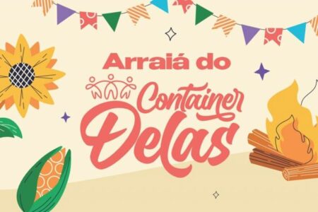 Arraiá do Container Delas acontece no próximo sábado (29), em Hortolândia, com muita música e comidas típicas