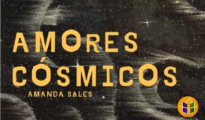 Amores Cósmicos, livro escrito por hortolandense de 18 anos será lançado hoje (04), em evento na cidade