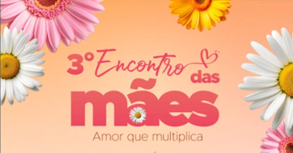 3º Encontro das Mães