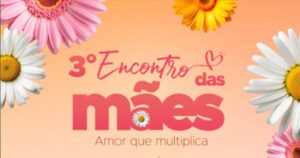 3º Encontro das Mães terá diversas atividades gratuitas em Hortolândia