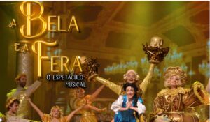 A Bela e a Fera – O Espetáculo Musical chega na região este fim de semana