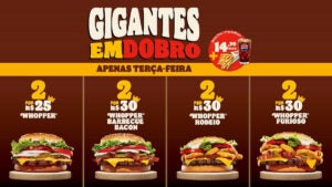 GIGANTES no precinho! TERÇA-FEIRA é dia 2 Gigantes por R$30 no BK