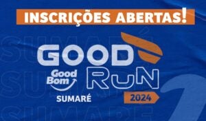 Inscrições abertas para ‘GoodRun’: corrida de rua do GoodBom Supermercados em Sumaré