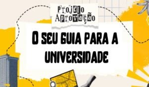 Conteúdos gratuitos para vestibulandos: conheça o Projeto Aprovação