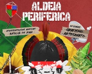 Aldeia Periférica: evento gratuito promove cultura, resistência e ancestralidade