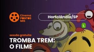 Animação “Tromba Trem: O Filme” será exibida gratuitamente em Hortolândia