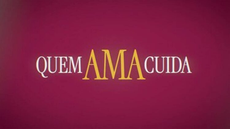 Resumo do capítulo de hoje (23/05) da novela Quem Ama Cuida