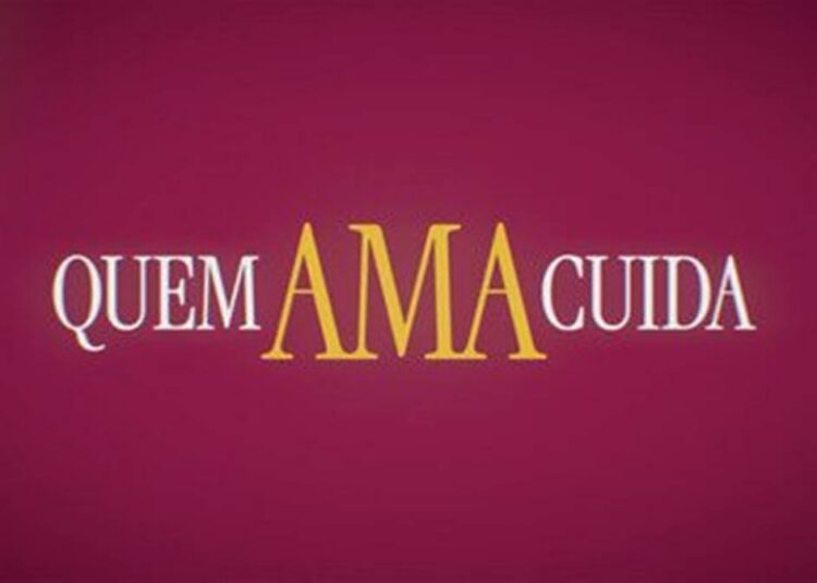Resumo do capítulo de hoje (19/05) da novela Quem Ama Cuida