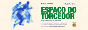 Iguatemi Campinas inaugura Espaço do Torcedor com troca de figurinhas, jogos interativos e exposição da Copa